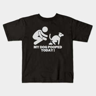 My dog pooped today! Kids T-Shirt